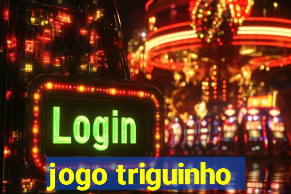 jogo triguinho